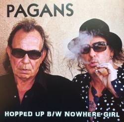 Pagans : Hopped Up - Nowhere Girl
